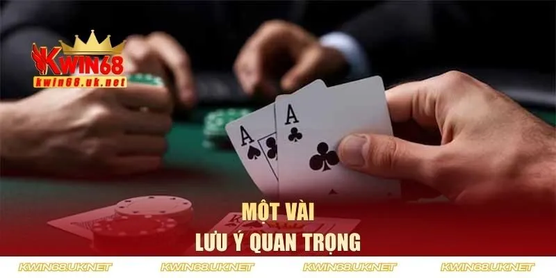 Một vài lưu ý quan trọng