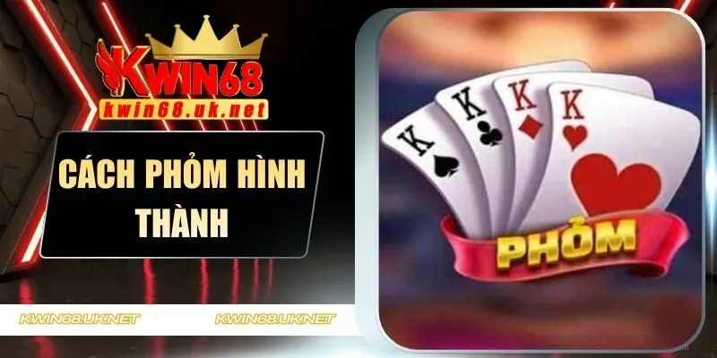 Phỏm Hình Thành Như Thế Nào